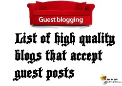 List of Super High Quality Blogs that accept guest posts for different niches